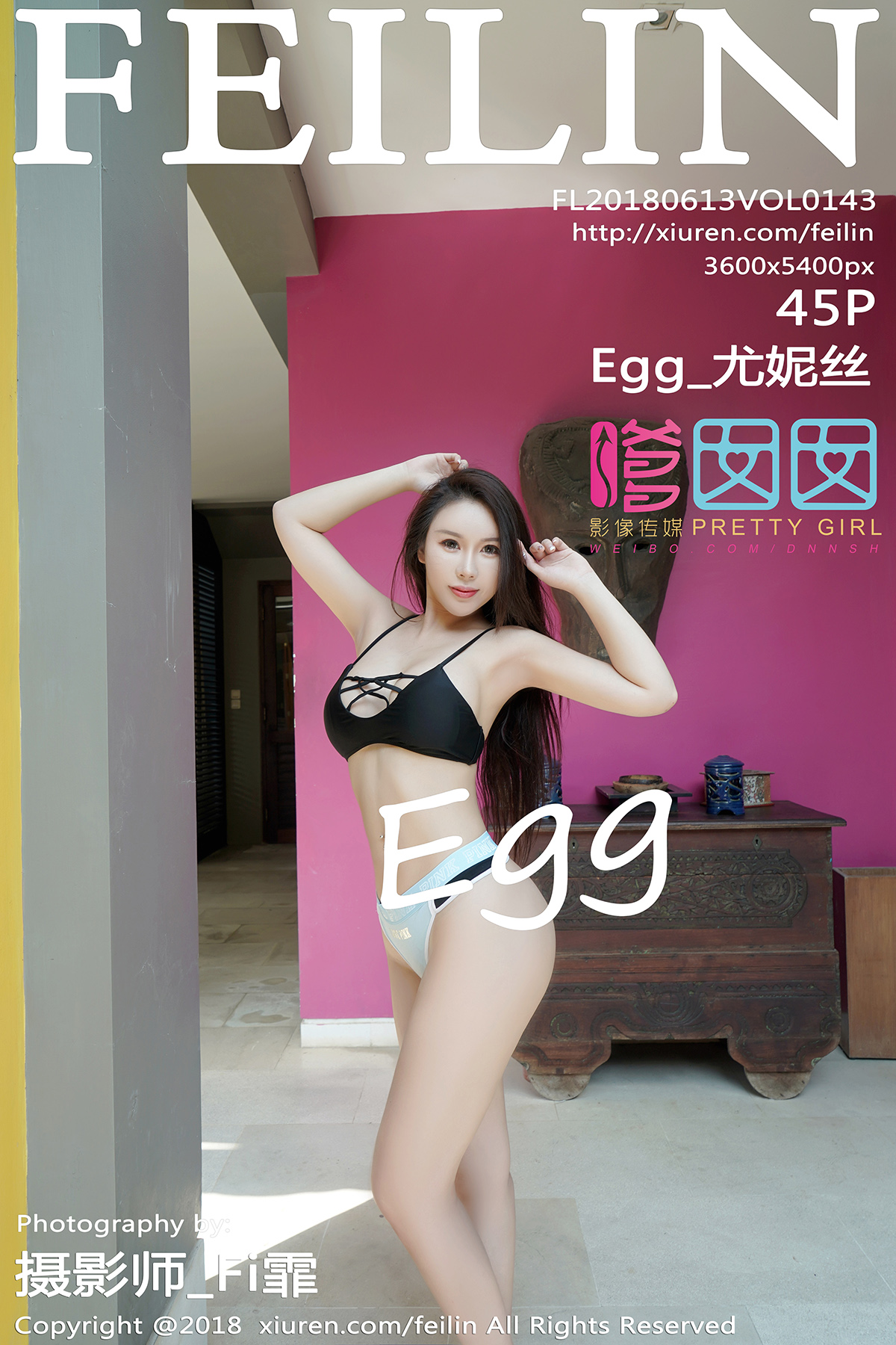 嗲囡囡-影像传媒 [FEILIN] 2018.06.13 VOL.143 Egg_尤妮丝