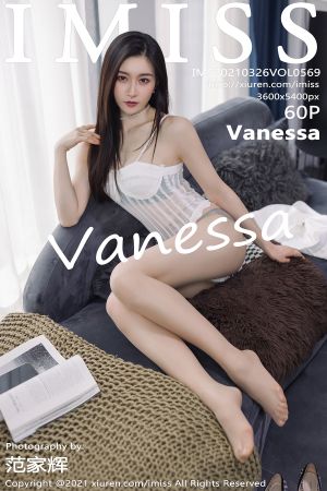 爱蜜社 [IMISS] 2021.03.26 VOL.569 Vanessa