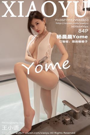 [XIAOYU] 2021.11.12 VOL.653 杨晨晨Yome