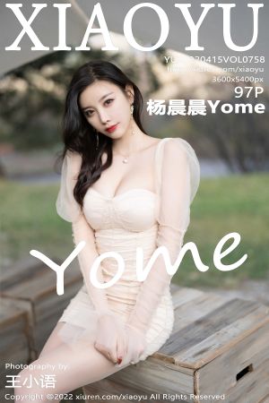 [XIAOYU] 2022.04.15 VOL.758 杨晨晨Yome